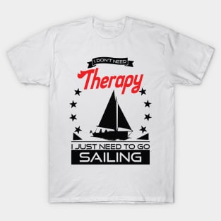 Sailing - Better Than Therapy Gift For Sailors T-Shirt